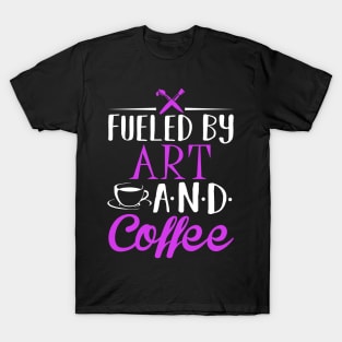 Fueled by Art and Coffee T-Shirt